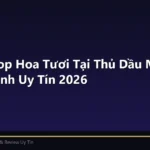 Top 9 Shop Hoa Tươi Tại Thủ Dầu Một Đẹp, Giao Nhanh Uy Tín 2026